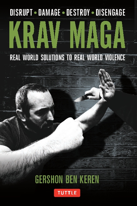 Krav Maga - Real World Solutions To Real World Violence